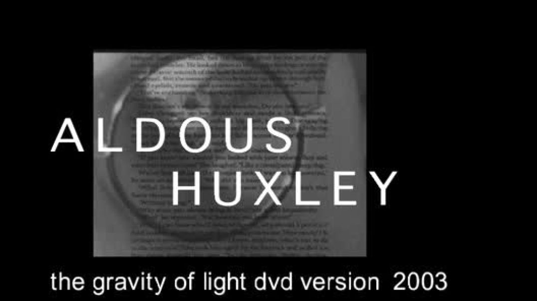 Aldous Huxley The Gravity of Light