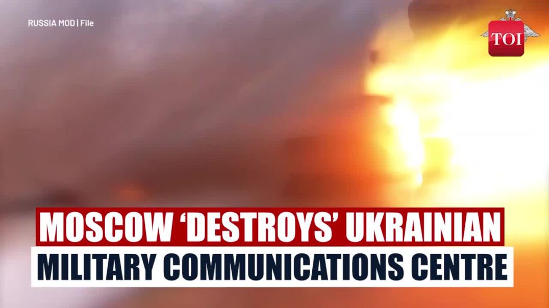 Russia Bombs Ukraine Most Sensitive Zone Main Military Communication Centre